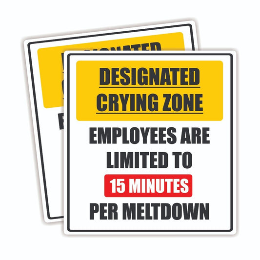 Designated Crying Zone Novelty Vinyl Sticker Sign Waterproof Gloss X2