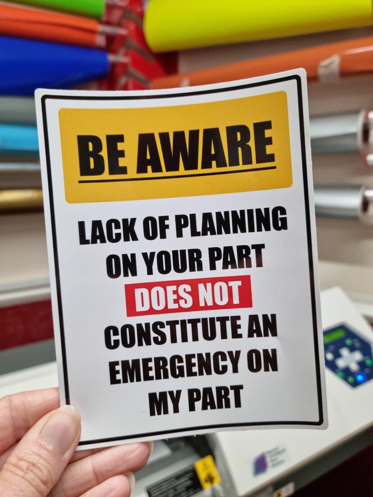 Lack of Planning Not An Emergency Novelty Vinyl Sticker Sign Waterproof Gloss X2