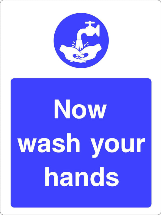 "Now Wash Your Hands" WARNING STICKER DECAL SIGN A5 (145mm x 195mm)