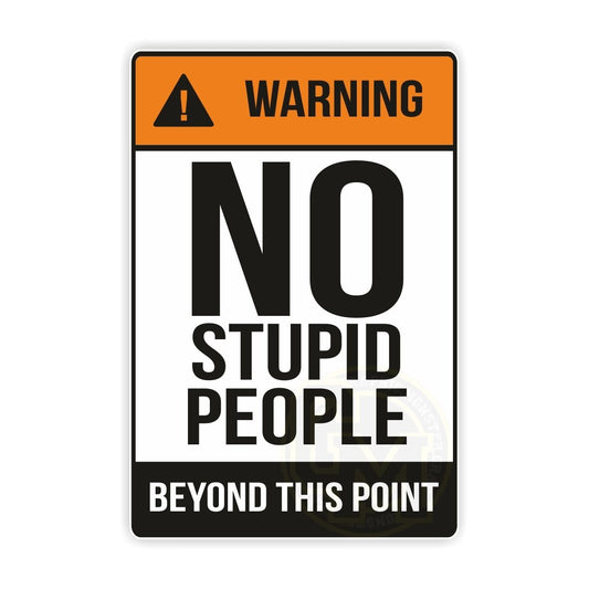 No Stupid People Beyond This Point Novelty Vinyl Stickers Waterproof Outdoor