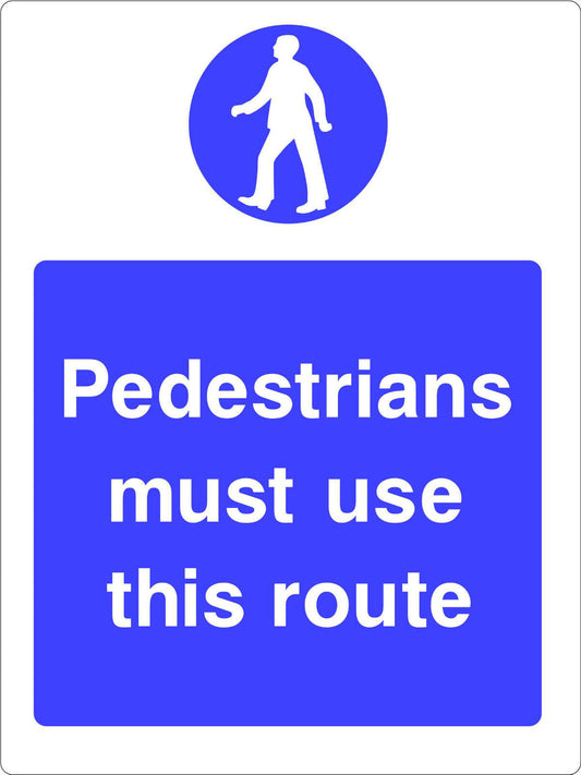 "Pedestrians Must Use This Route" WARNING SAFETY STICKER DECAL SIGN A5